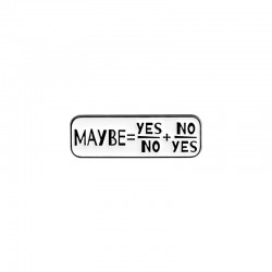 PIN138   PIN ''MAYBE YES NO''