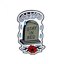 PIN178  PIN ''STAY IN BED''